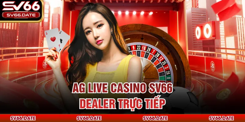 AG Live Casino SV66 dealer trực tiếp